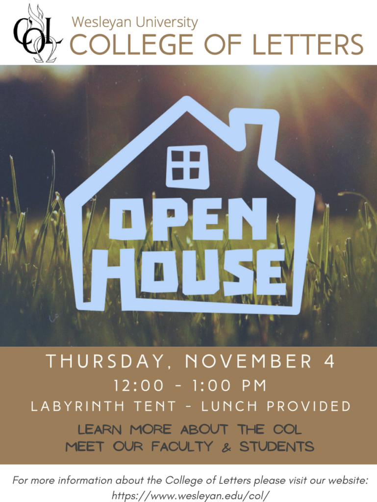 College of Letters Open House Flyer. Lists event date, time and location. Thursday November 4 from 12pm to 1pm in Labyrinth Tent. Lunch provided.