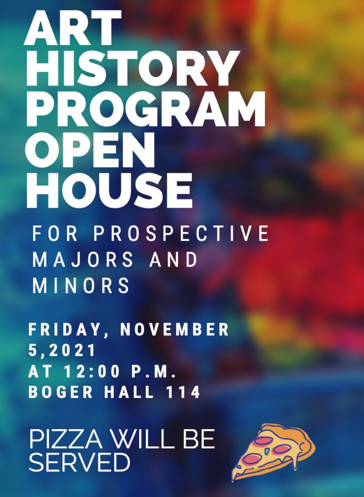 Flyer with information about Art History Open House. Text detailed above flyer.